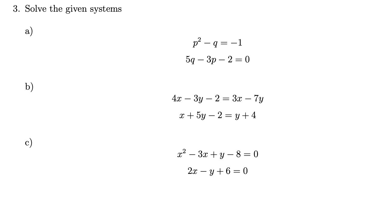 Solved 3 Solve The Given Systems A P Q 1 5q 3p 2 Chegg Com