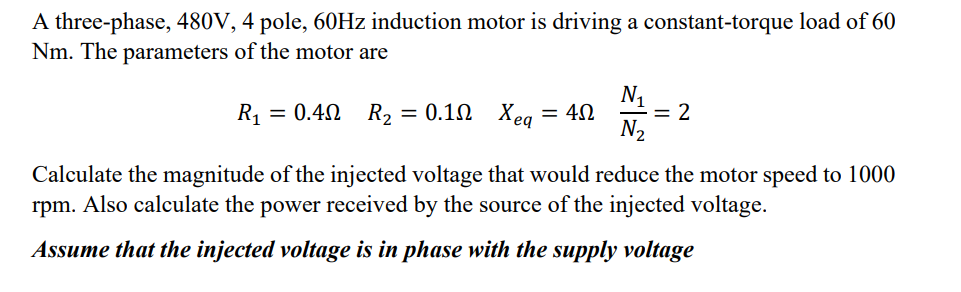 Solved A three-phase, 480V, 4 pole, 60Hz induction motor is | Chegg.com