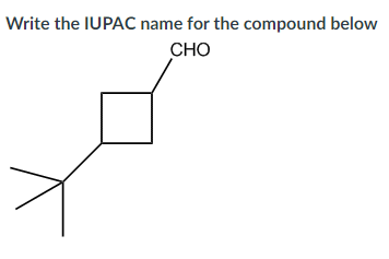 Solved Write the IUPAC name for the compound below CHO | Chegg.com
