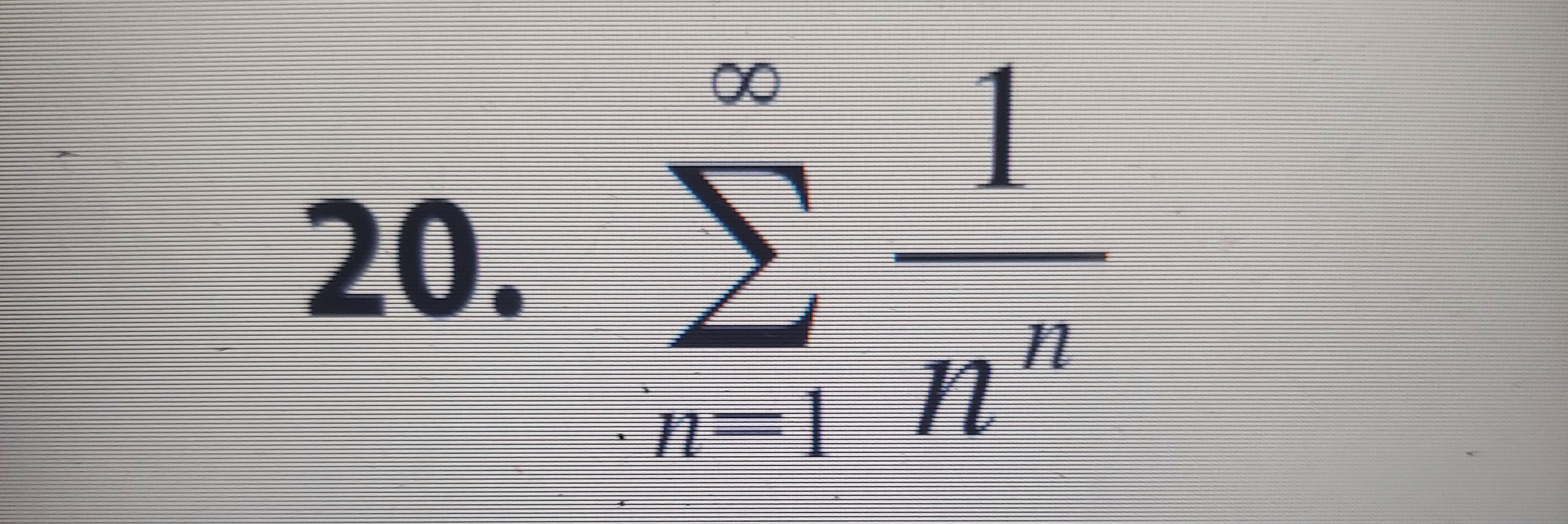 Solved 20. ∑n=1∞nn1 | Chegg.com