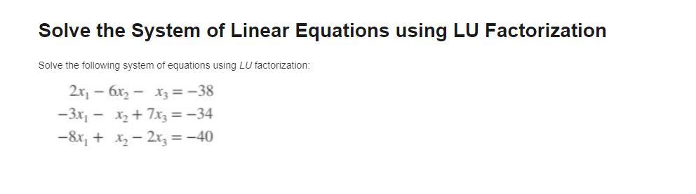 Solved Solve The System Of Linear Equations Using LU | Chegg.com