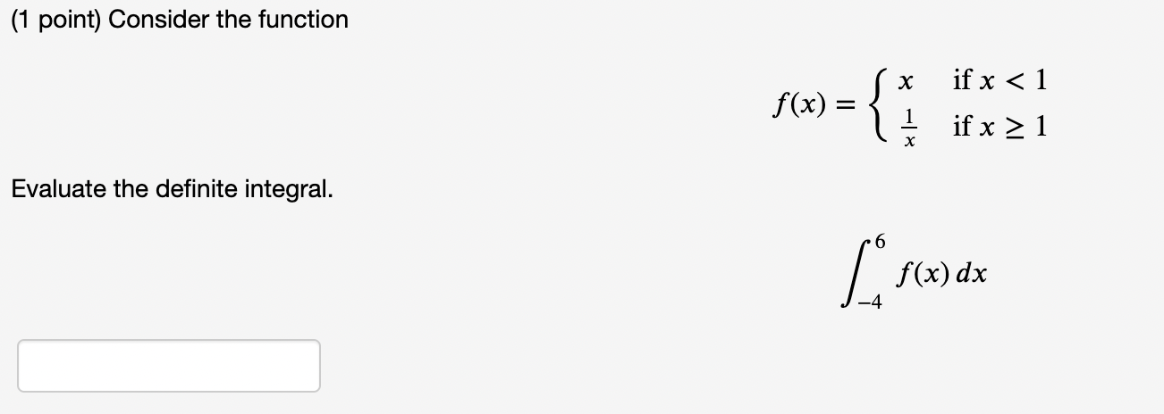 Solved (1 point) Consider the function f(x)={xx1 if x