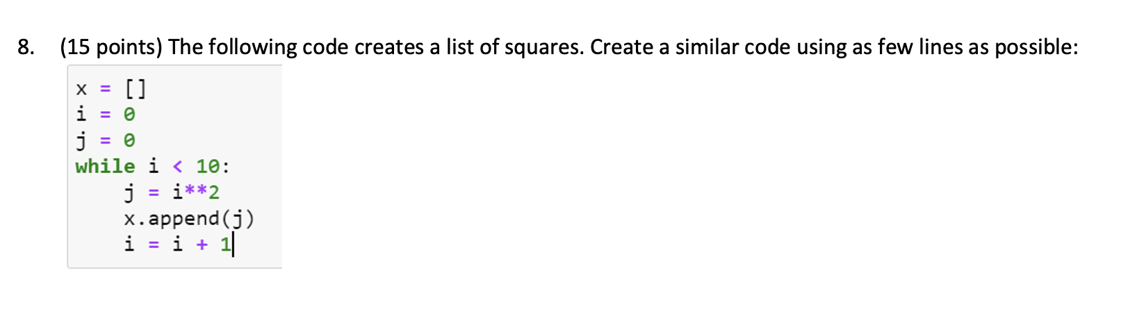 Solved 8 . (15 points) The following code creates a list of | Chegg.com
