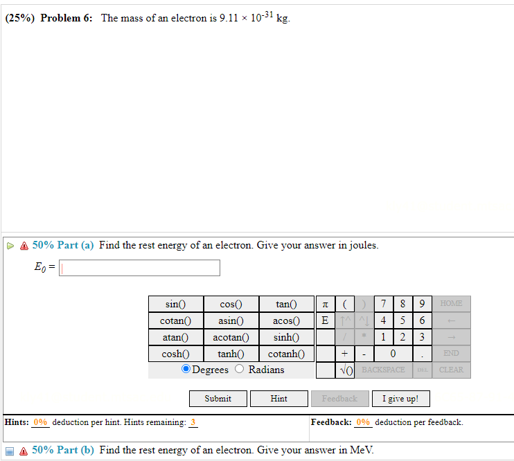 Solved (25%) Problem 6: The mass of an electron is | Chegg.com