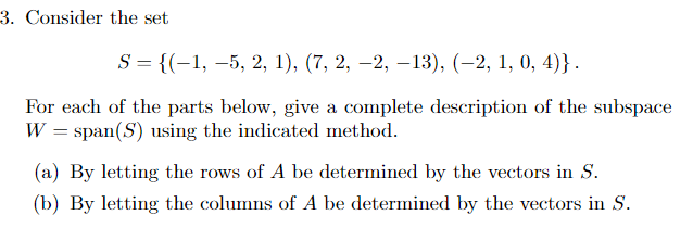 Solved 3. Consider the set S = {(-1, -5, 2, 1), (7, 2, -2, | Chegg.com