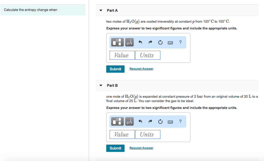 Solved Calculate the entropy change when Part A two moles of | Chegg.com