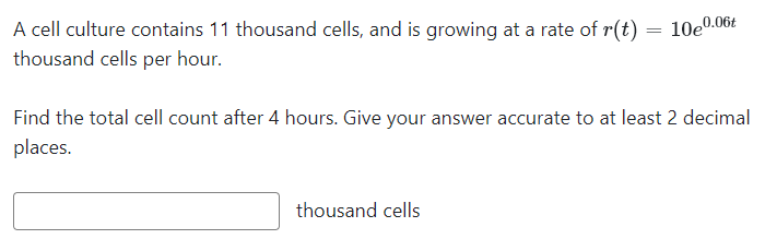 Solved A cell culture contains 11 thousand cells, and is | Chegg.com