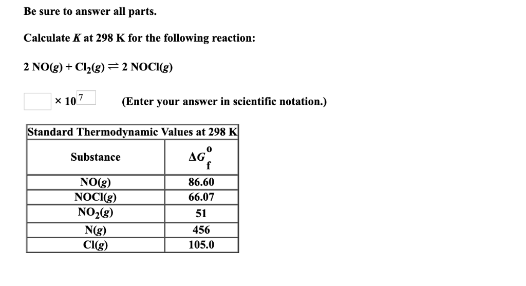 Solved Be sure to answer all parts. Calculate K at 298 K for