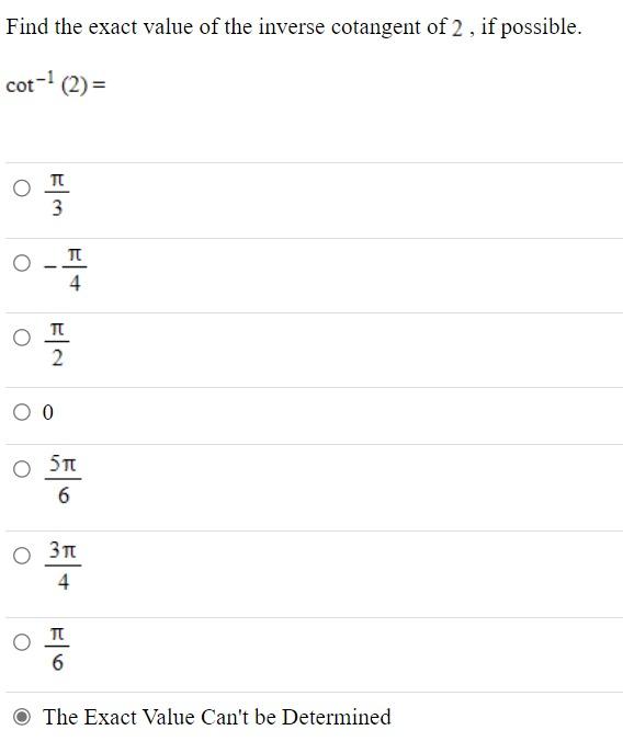 Solved Find the exact value of the inverse cotangent of 2 ,