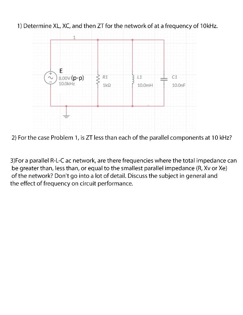 Solved 1) Determine XL,XC, and then ZT for the network of at | Chegg.com