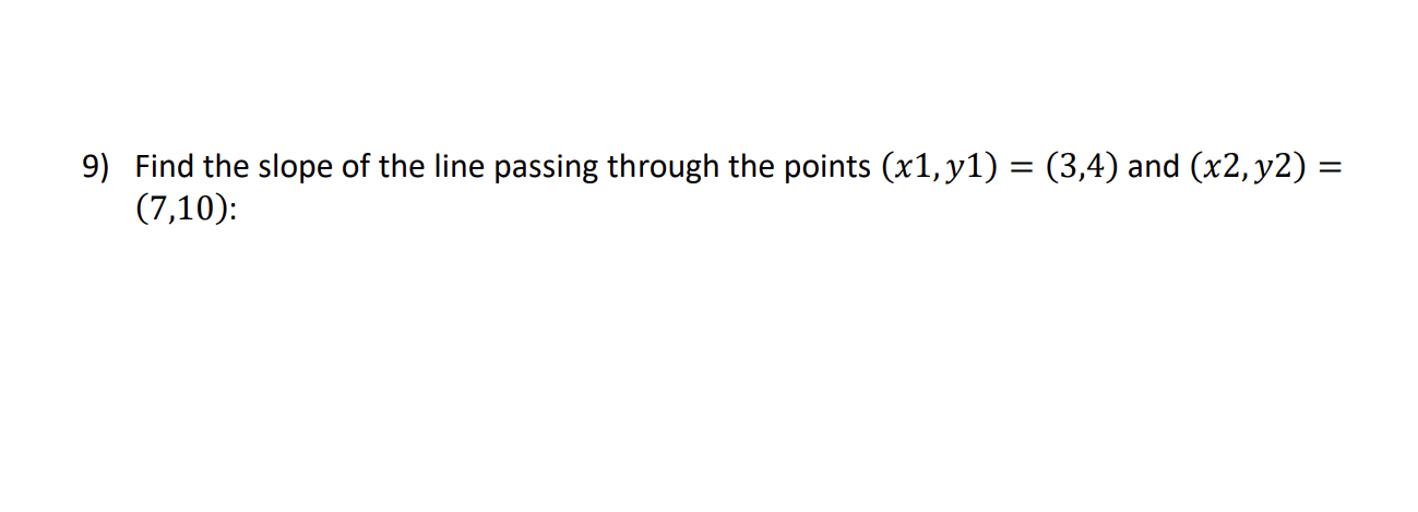 Solved 9) Find the slope of the line passing through the