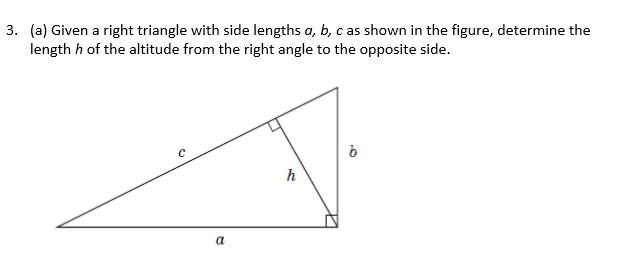 Solved (a) Given a right triangle with side lengths a,b,c as | Chegg.com