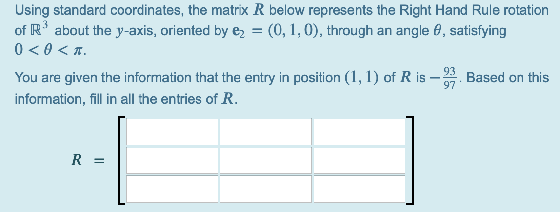 Solved Using standard coordinates, the matrix R below | Chegg.com