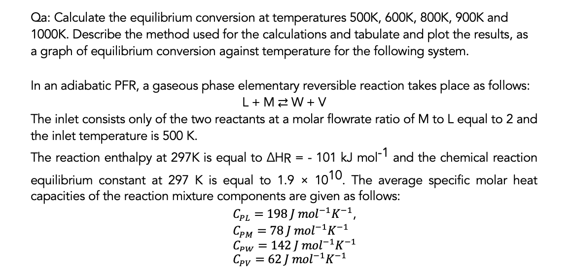 Solved Qa: Calculate The Equilibrium Conversion At | Chegg.com