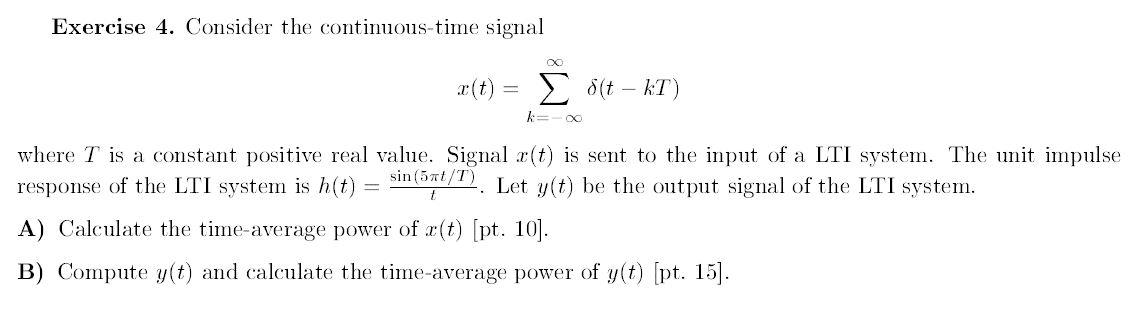 Solved Exercise 4. Consider the continuous-time signal | Chegg.com