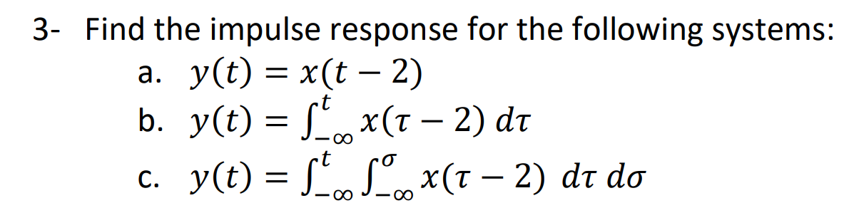 Solved 3- Find the impulse response for the following | Chegg.com