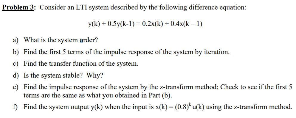 Solved Problem 3: Consider An LTI System Described By The | Chegg.com