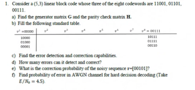 1. Consider a (5,3) linear block code whose three of | Chegg.com