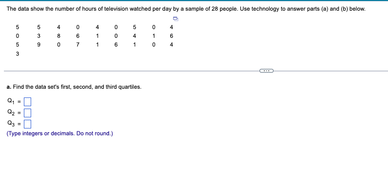 Solved a. Find the data set's first, second, and third | Chegg.com