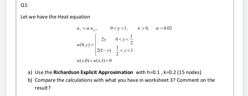 Q1 X 0 A 0 02 Let We Have The Heat Equation Chegg Com