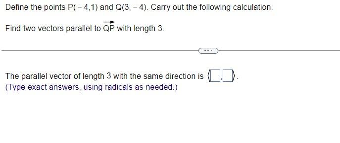 Solved Define The Points P(−4,1) And Q(3,−4). Carry Out The | Chegg.com