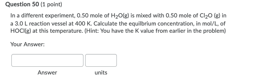 Solved Use this information for the next 5 questions: H50g) | Chegg.com