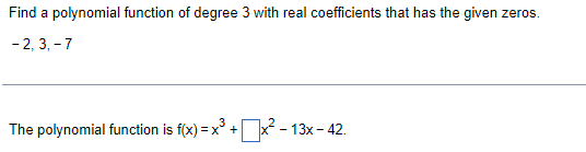 Solved Find a polynomial function of degree 3 with real | Chegg.com