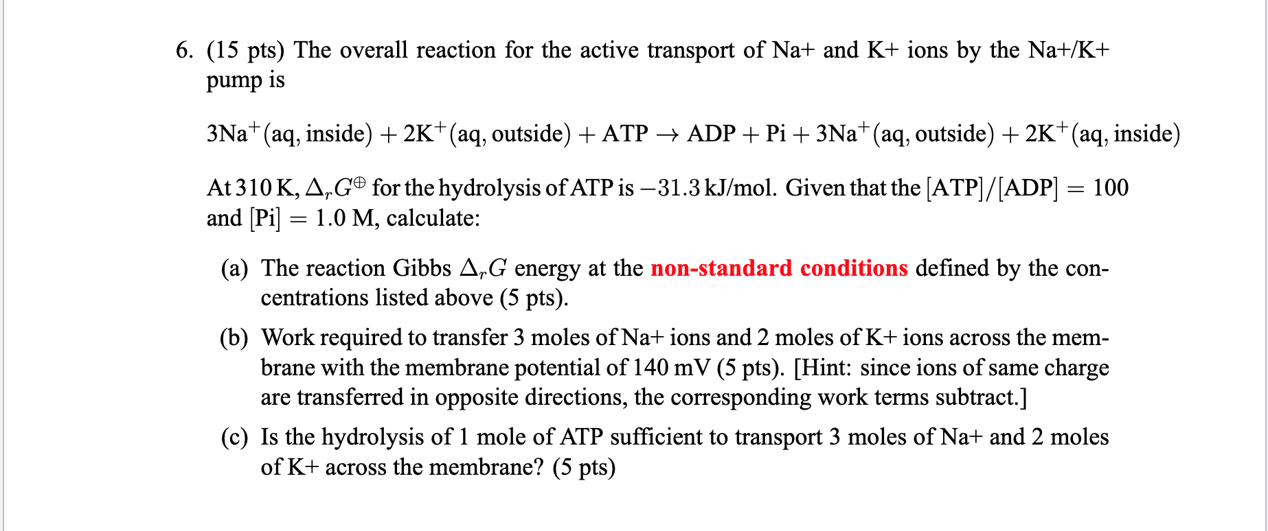 Solved The overall reaction for the active transport of Na+
