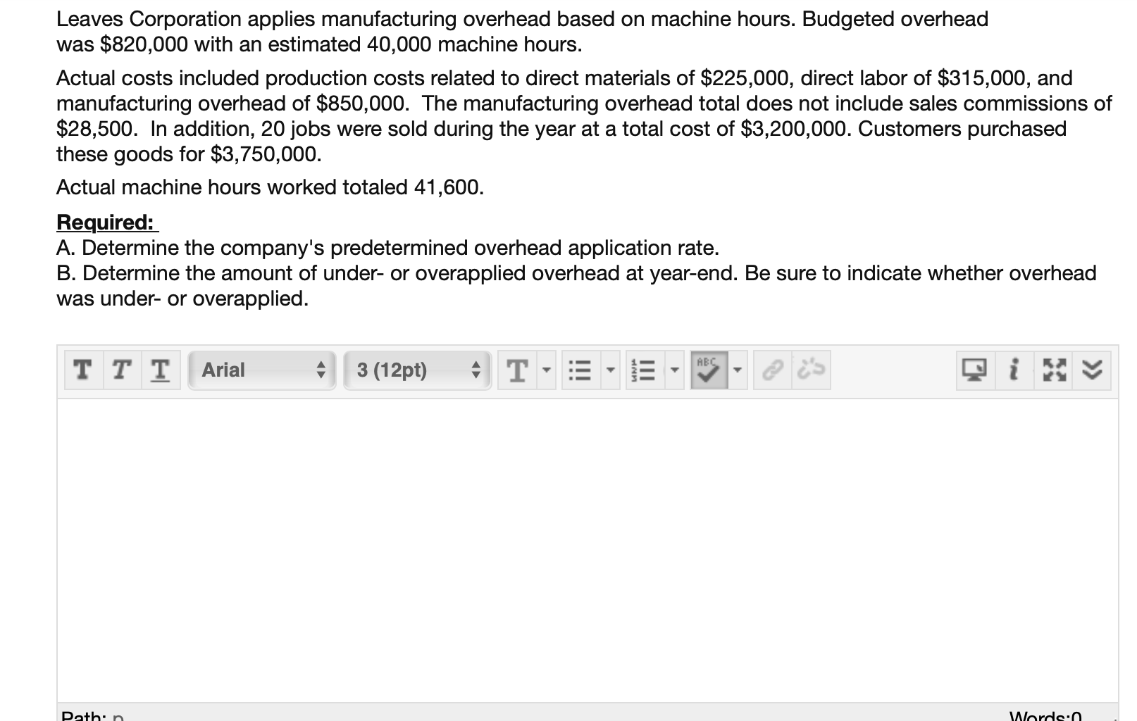 Solved Leaves Corporation Applies Manufacturing Overhead | Chegg.com