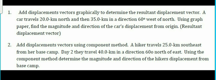 Solved Add displacements vectors graphically to determine | Chegg.com