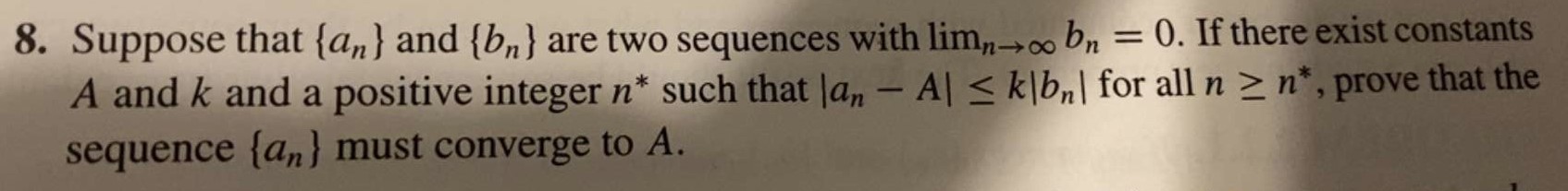 Solved 8. Suppose That {an} And {bn} Are Two Sequences With | Chegg.com