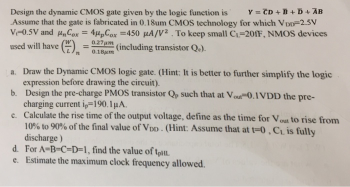 Design the dynamic CMOS gate given by the logic | Chegg.com