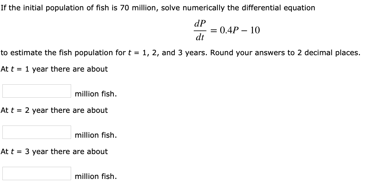 Solved If The Initial Population Of Fish Is 70 Million S Chegg Com