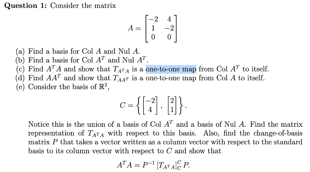Solved Question 1: Consider the matrix --[i : (a) Find a | Chegg.com