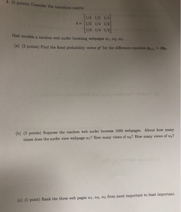 Solved 4. (5 points) Consider the transition matrix 1/4 1/2 | Chegg.com
