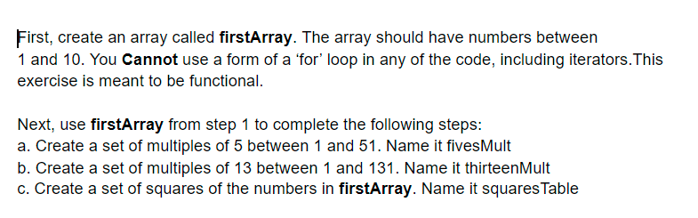 Solved First, create an array called firstArray. The array | Chegg.com