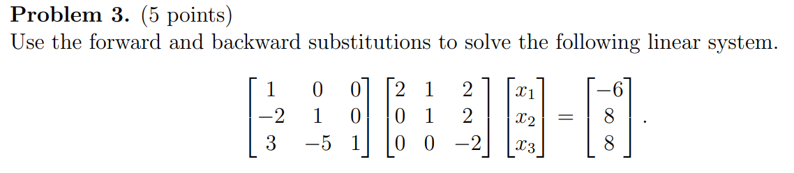 Solved Problem 3. (5 points) Use the forward and backward | Chegg.com