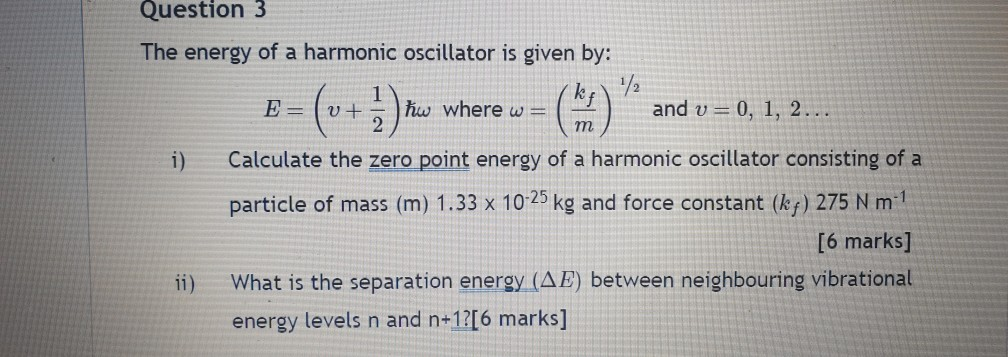Solved Question 3 The energy of a harmonic oscillator is | Chegg.com