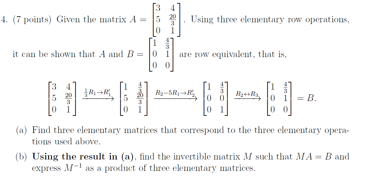 Solved 4. (7 points) Given the matrix A = Using three | Chegg.com