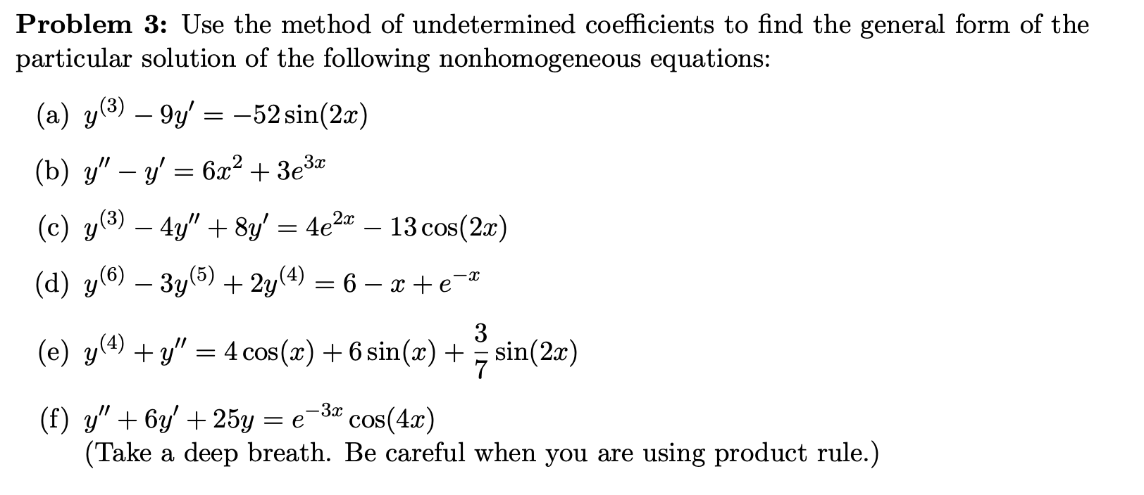 Solved Problem 3: Use the method of undetermined | Chegg.com