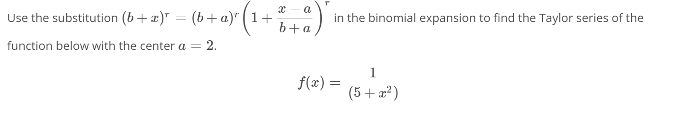 Solved Use the substitution (b+x)r=(b+a)r(1+x−ab+a)r in the | Chegg.com