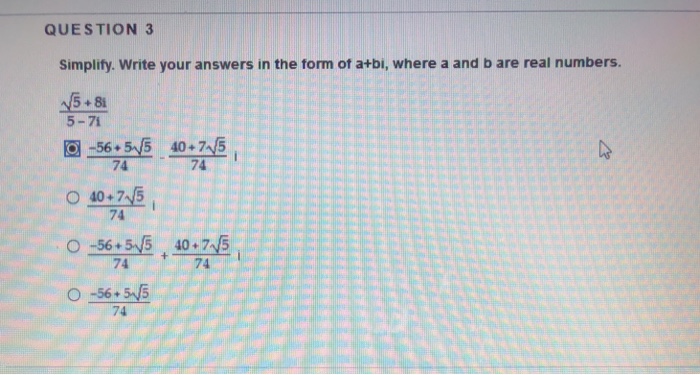 Solved QUESTION 3 Simplify. Write your answers in the form | Chegg.com