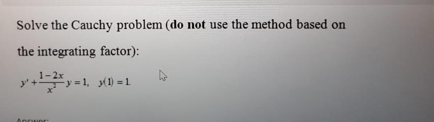 Solved Solve the Cauchy problem (do not use the method based | Chegg.com