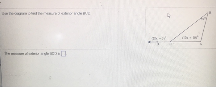 use the diagram to find the measure of exterior angle bcd