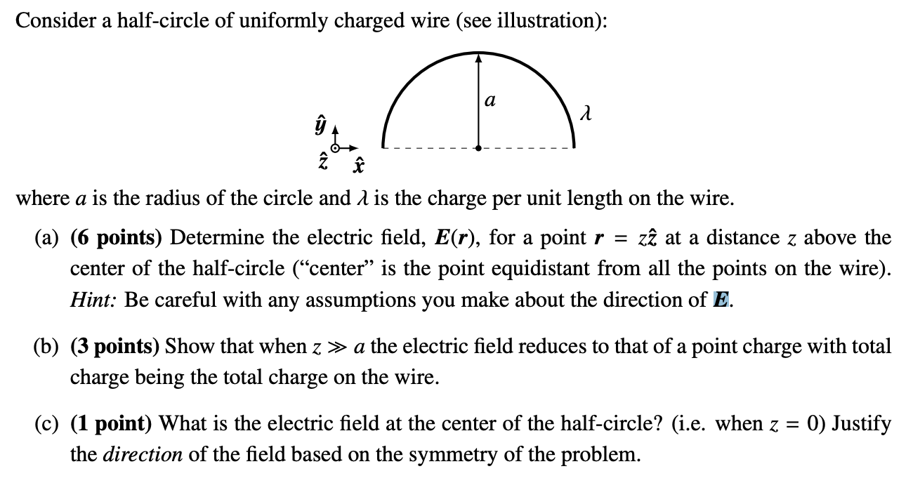 Solved Consider A Half Circle Of Uniformly Charged Wire See Chegg Com