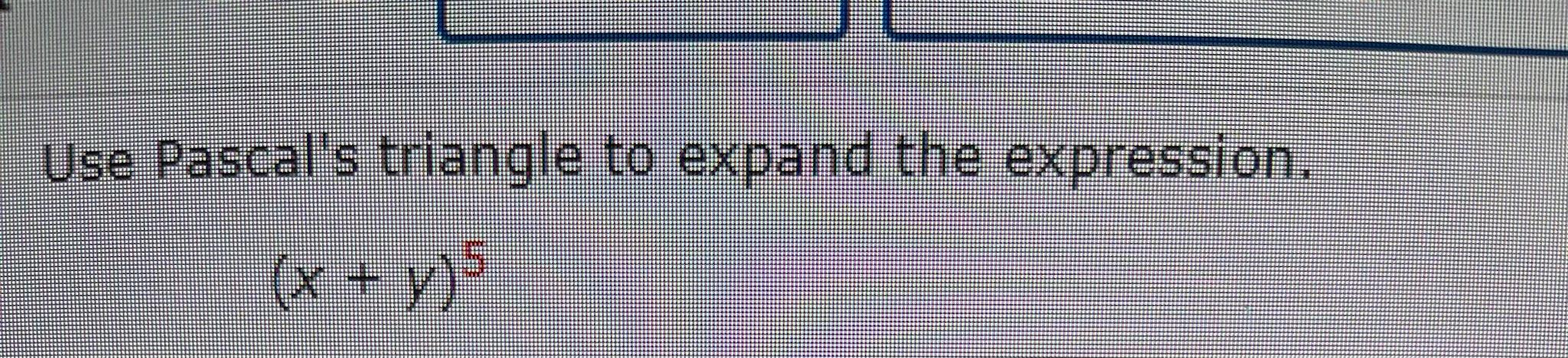 Solved Use Pascal's Triangle To Expand The Expression, (x + | Chegg.com