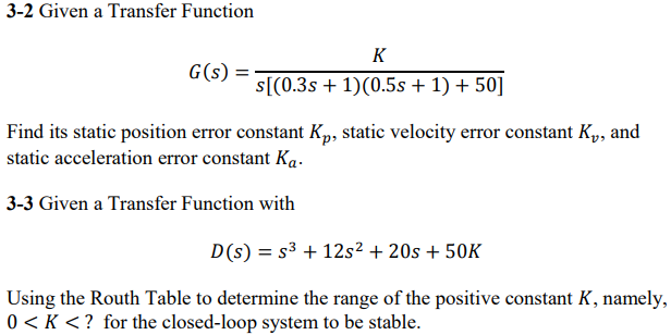 Solved 3 2 Given A Transfer Function K G S S 0 3s Chegg Com