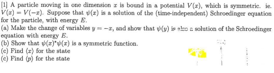 Solved [1] A particle moving in one dimension z is bound in | Chegg.com