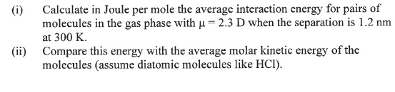 Solved (i) Calculate in Joule per mole the average | Chegg.com