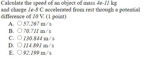 Solved Calculate the speed of an object of mass 4e-11 kg and | Chegg.com